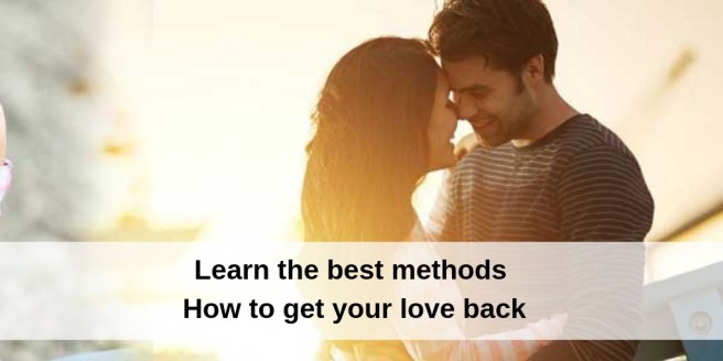 Learn the best methods to how to get your love back (2)